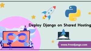 Deploy Django on Shared Hosting cpanel