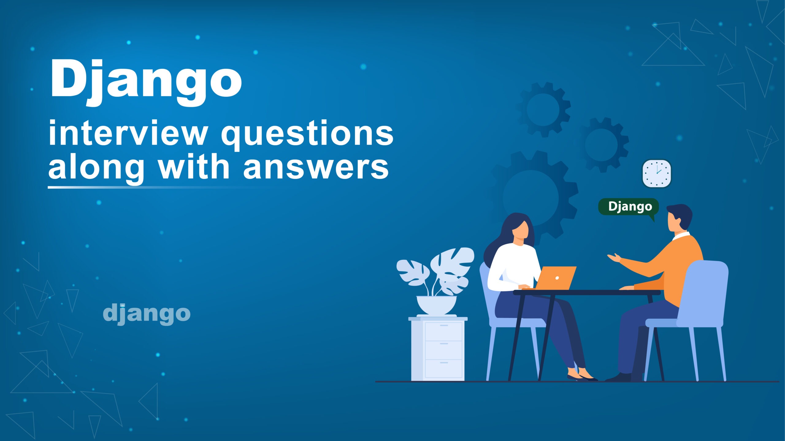 Django Interview Questions and Answers