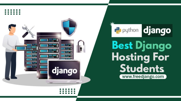 Top Best Django Hosting for Students in 2025- Optimized for Python Apps