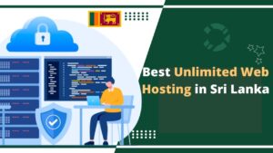 Best Unlimited Web Hosting in Sri Lanka