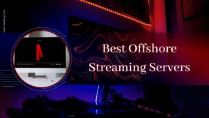 Best Offshore Streaming Server