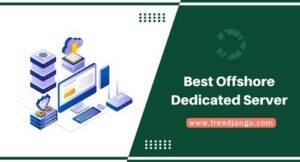 Best Offshore Dedicated Server