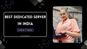 Best Dedicated Server in India