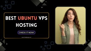 Best Ubuntu VPS Hosting