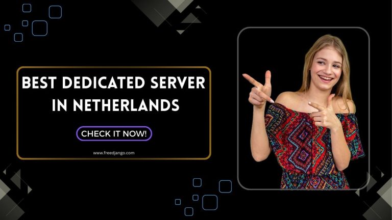Best Dedicated Server in Netherlands