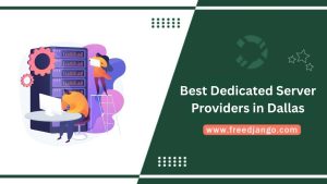 Best Dedicated Server Providers in Dallas