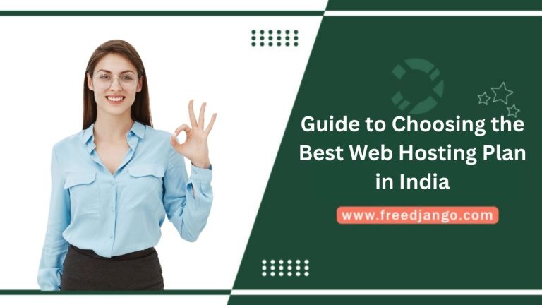 Guide to Choosing the Best Web Hosting Plan in India