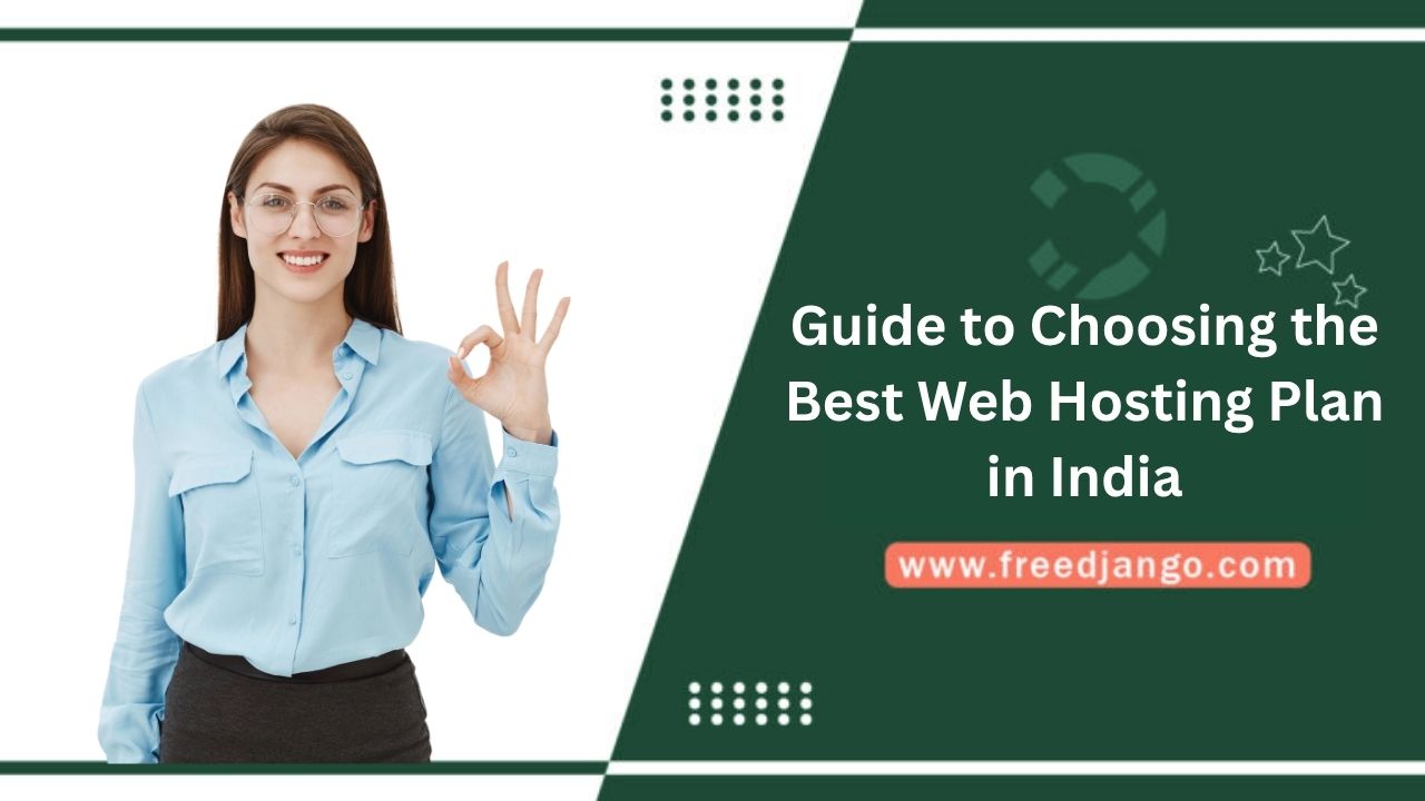 Guide to Choosing the Best Web Hosting Plan in India