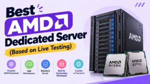 Best AMD Dedicated Server